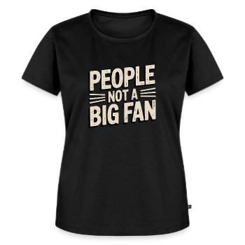 People not a big Fan - T-shirt Premium bio Femme - noir - Devant - Selfina (174cm)