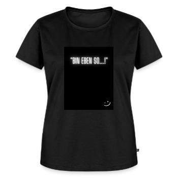 Bin eben so - Frauen Premium Bio T-Shirt - Schwarz - Vorne - Selfina (174cm)