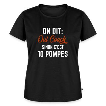 "On Dit Oui Coach" Humour Sport Coaching Sportif - T-shirt Premium bio Femme - noir - Devant - Selfina (174cm)