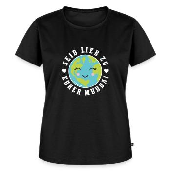 Rettet die Erde "Seid lieb zu eurer Mudda" - Frauen Premium Bio T-Shirt - Schwarz - Vorne - Selfina (174cm)