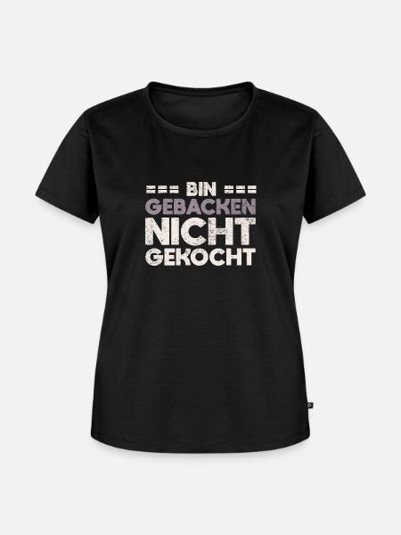 Bin Gebacken, Nicht Gekocht - Frauen Premium Bio T-Shirt - Schwarz