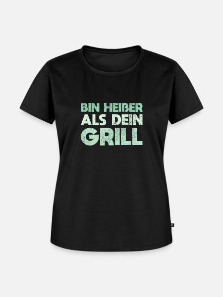 Bin Heißer Als Dein Grill - Frauen Premium Bio T-Shirt - Schwarz