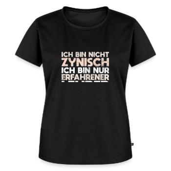 Ich Bin Nicht Zynisch, Ich Bin Nur Erfahrener... - Frauen Premium Bio T-Shirt - Schwarz - Vorne - Selfina (174cm)