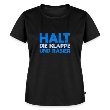Halt Die Klappe Und Rasier - Frauen Premium Bio T-Shirt - Schwarz - Vorne - Selfina (174cm)