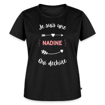 Je suis une Nadine qui déchire - T-shirt Premium bio Femme - noir - Devant - Selfina (174cm)