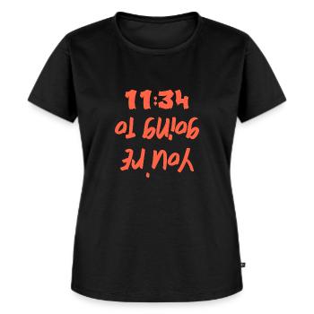 You're going to hell 11:34 - Women's Premium Organic T-shirt - black - Front - Selfina (174cm)