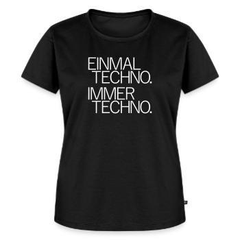 Einmal Techno Immer Techno Rave Festivals Sprüche - Frauen Premium Bio T-Shirt - Schwarz - Vorne - Selfina (174cm)