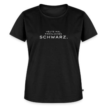 Heute mal fröhliches Schwarz - Frauen Premium Bio T-Shirt - Schwarz - Vorne - Selfina (174cm)