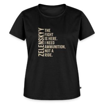Zelenskyy the fight is here I need ammunition - Women's Premium Organic T-shirt - black - Front - Selfina (174cm)