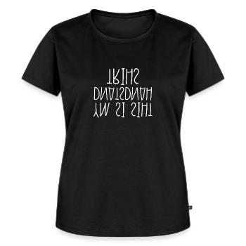 Lustiges Freches Geburtstags Geschenk Mann & Frau - Frauen Premium Bio T-Shirt - Schwarz - Vorne - Selfina (174cm)