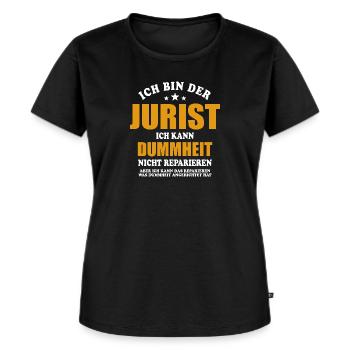 Ich bin Jurist, ich kann Dummheit nicht reparieren - Frauen Premium Bio T-Shirt - Schwarz - Vorne - Selfina (174cm)