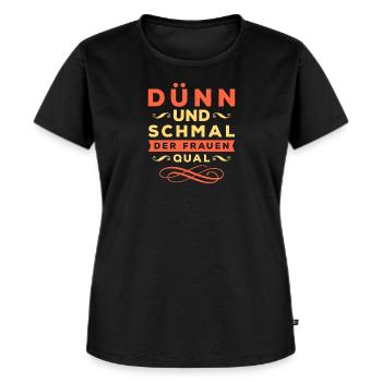 Dünn und schmal der Frauen Qual – Spruch Sex Penis - Frauen Premium Bio T-Shirt - Schwarz - Vorne - Selfina (174cm)