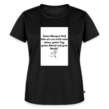 Guten Morgen,Mittag und Abend! - Frauen Premium Bio T-Shirt - Schwarz - Vorne - Selfina (174cm)