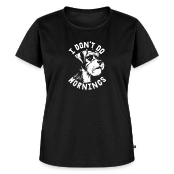 Schnauzer Hund Witzig I Dont Do Mornings - Frauen Premium Bio T-Shirt - Schwarz - Vorne - Selfina (174cm)