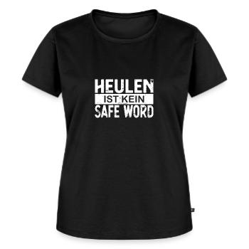 BDSM Bondage Heulen Ist Kein Safe Word - Frauen Premium Bio T-Shirt - Schwarz - Vorne - Selfina (174cm)