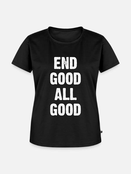 End Good All Good - Frauen Premium Bio T-Shirt - Schwarz