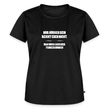 Nur Hübsch sein reicht nicht.. - Frauen Premium Bio T-Shirt - Schwarz - Vorne - Selfina (174cm)