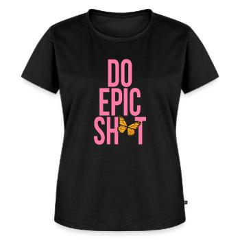 Drôles de dictons - DO EPIC SHIT - T-shirt Premium bio Femme - noir - Devant - Selfina (174cm)