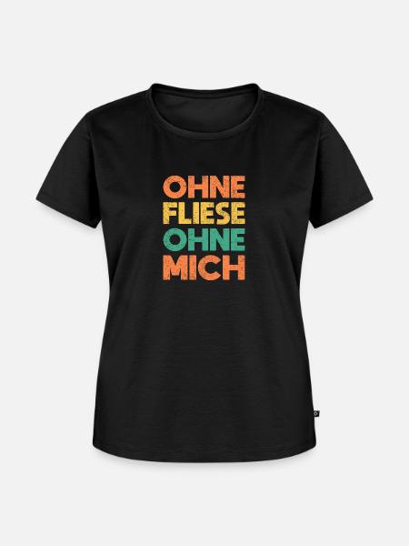 Ohne Fliese, Ohne Mich - Frauen Premium Bio T-Shirt - Schwarz