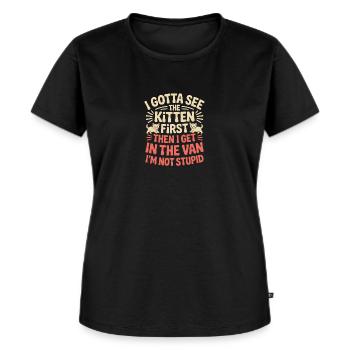 Je dois d’abord voir le chaton. Je ne suis pas stupide | - T-shirt Premium bio Femme - noir - Devant - Selfina (174cm)