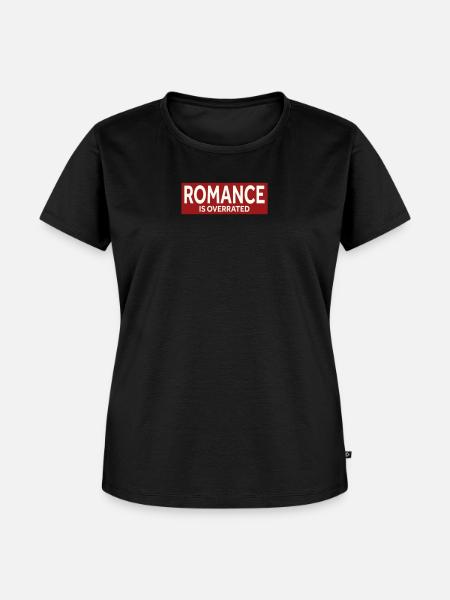 ROMANCE IS OVERRATED - Frauen Premium Bio T-Shirt - Schwarz