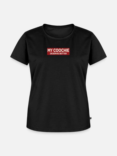 MY COUCHIE DESERVES BETTER - Frauen Premium Bio T-Shirt - Schwarz