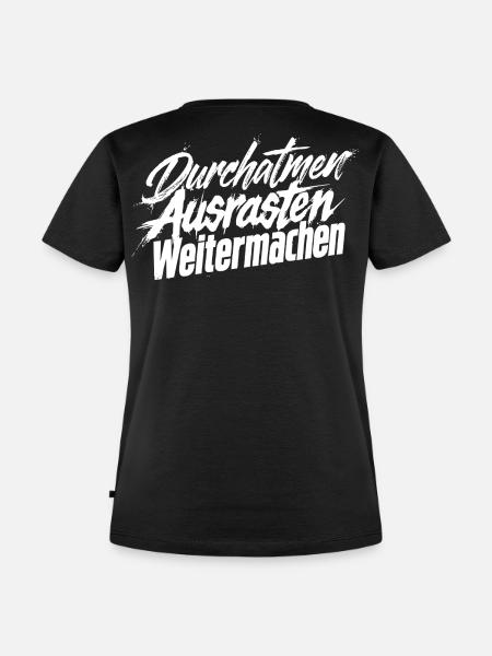 Ausrasten Weiter - Frauen Premium Bio T-Shirt - Schwarz