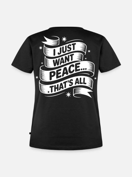 Ich will Frieden - Frauen Premium Bio T-Shirt - Schwarz