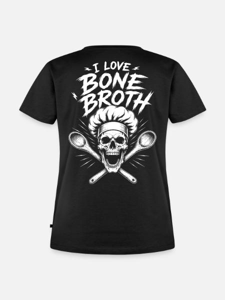 I Love Bone Broth Skull - Frauen Premium Bio T-Shirt - Schwarz