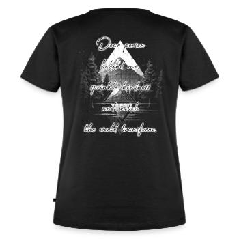 Spruch für die Person Hinter Dir Güte Verändert - Frauen Premium Bio T-Shirt - Schwarz - Hinten - Selfina (174cm)