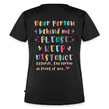 Kære person bag mig, Hold afstand - Premium økologisk T-shirt til kvinder - sort - Bagpå - Selfina (174cm)