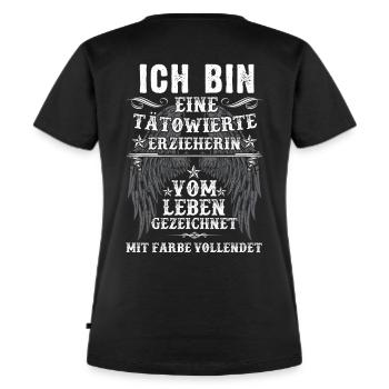 Tätowierte Erzieherin vom Leben gezeichnet - Frauen Premium Bio T-Shirt - Schwarz - Hinten - Selfina (174cm)