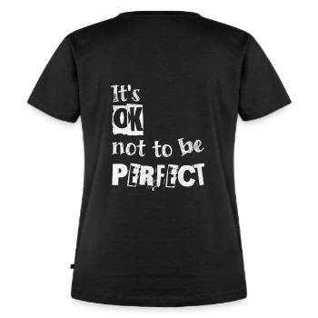 Its OK not to be perfect - Frauen Premium Bio T-Shirt - Schwarz - Hinten - Selfina (174cm)
