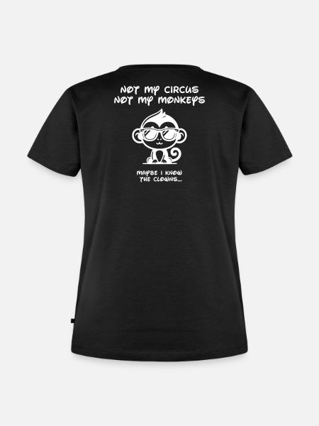 Not my Circus -White - Frauen Premium Bio T-Shirt - Schwarz