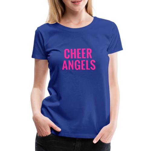 Cheer angles Pink - Naisten premium t-paita