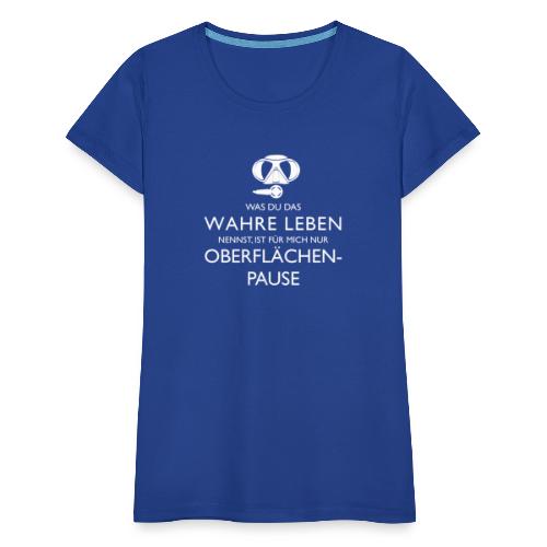 Oberflächenpause - Frauen Premium T-Shirt