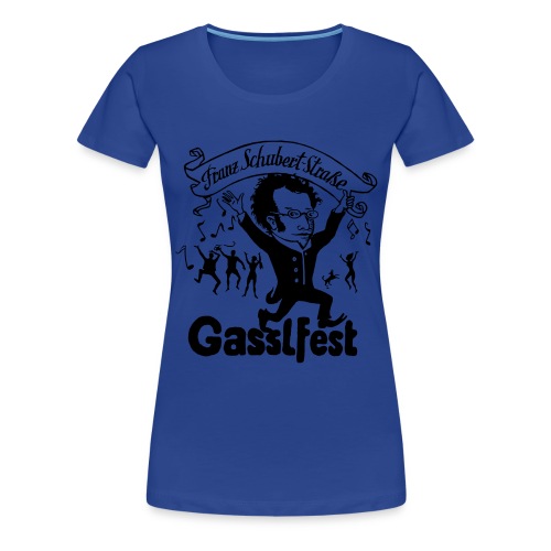 Franz Schubert-Straße Gasslfest - Frauen Premium T-Shirt