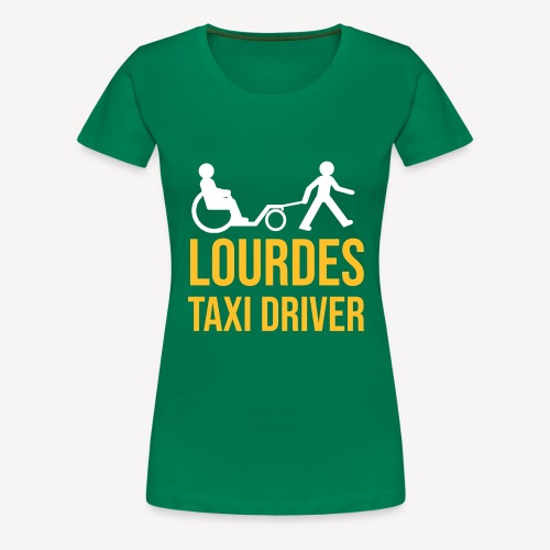 LOURDES TAXI DRIVER - Women's Premium T-Shirt