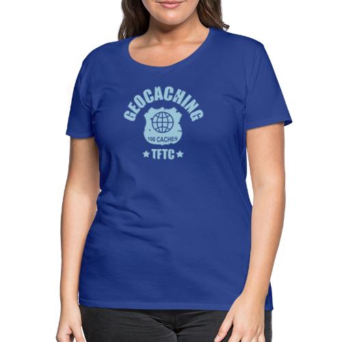 geocaching - 100 caches - TFTC / 1 color - Frauen Premium T-Shirt