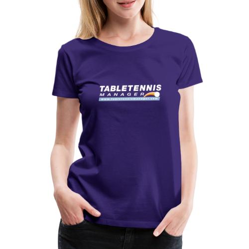 Table Tennis Manager weiss - Frauen Premium T-Shirt
