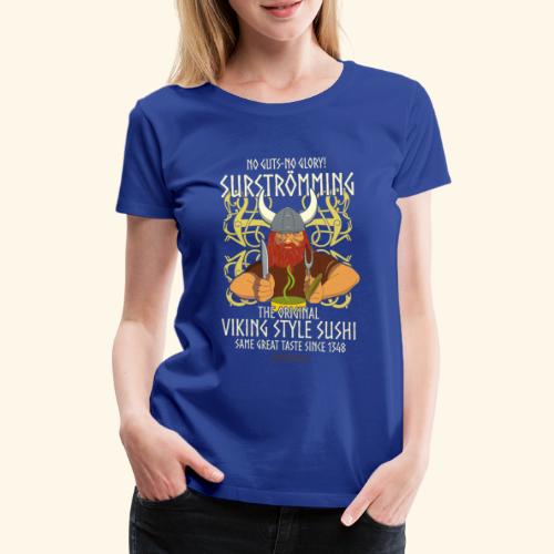 Surströmming Viking Style Sushi - Frauen Premium T-Shirt