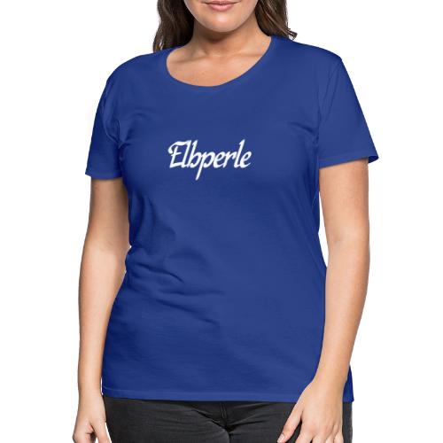 Elbperle - Frauen Premium T-Shirt