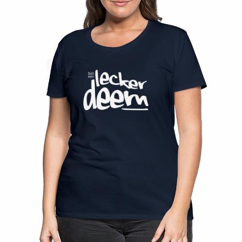 Lecker Deern - Frauen Premium T-Shirt