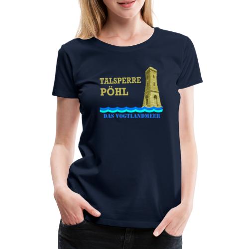 Talsperre Pöhl - Vogtlandmeer - Frauen Premium T-Shirt