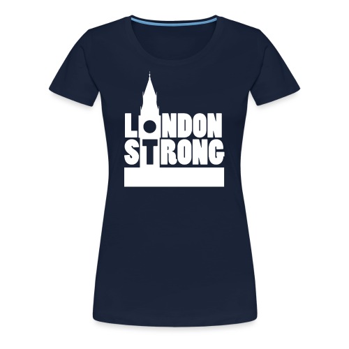 London Strong II - Women's Premium T-Shirt