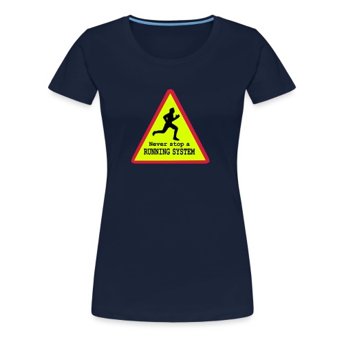 Never stop running - Frauen Premium T-Shirt