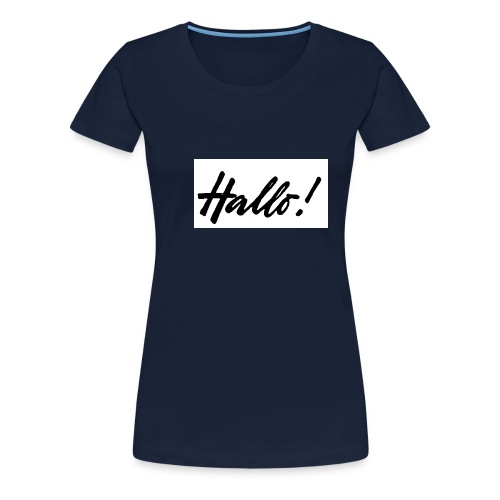 hallo - Frauen Premium T-Shirt