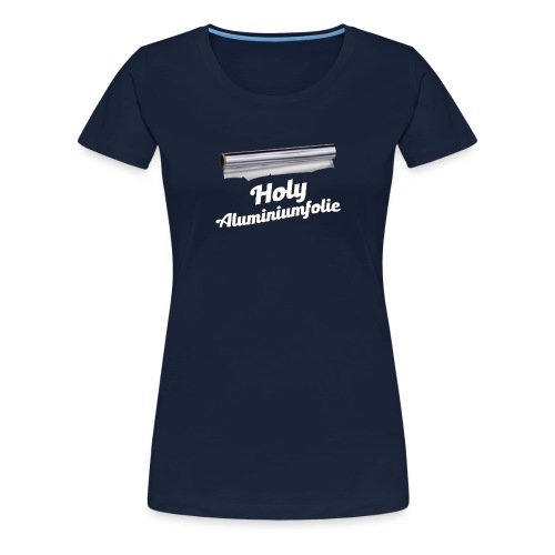Holy Aluminiumfolie - Vrouwen Premium T-shirt