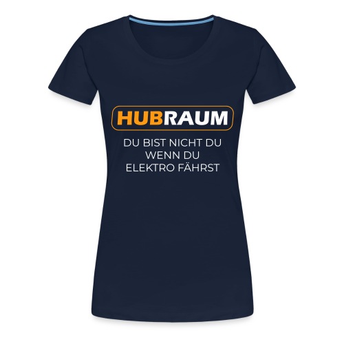 Hubraum - Frauen Premium T-Shirt