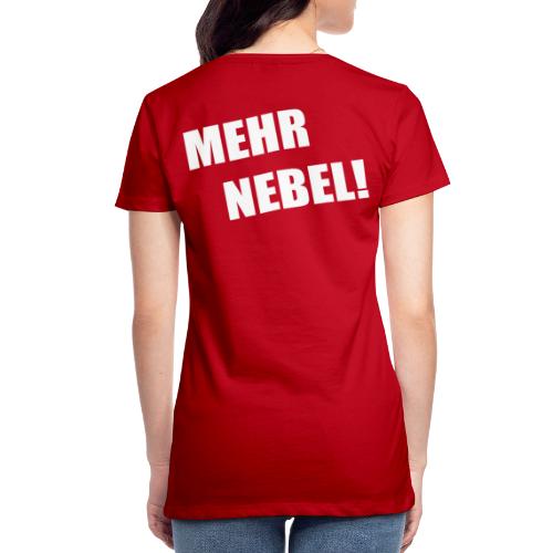 Mehr Nebel - Frauen Premium T-Shirt